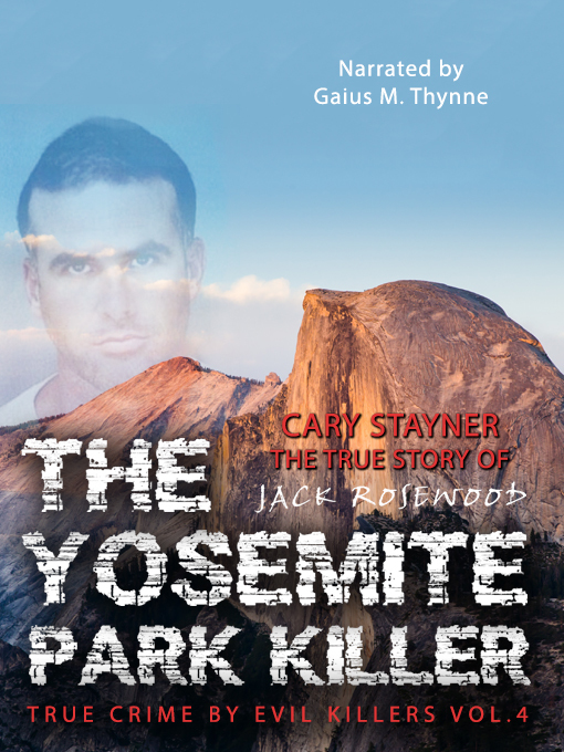 Title details for Cary Stayner: by Jack Rosewood - Available